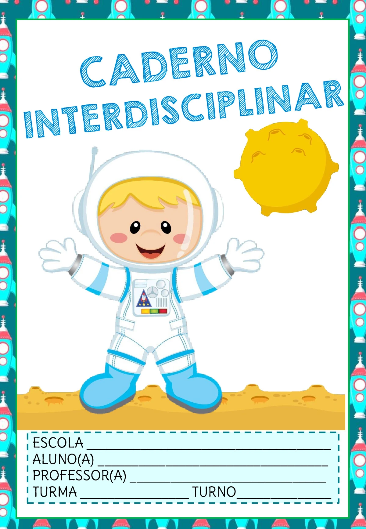 Capas de caderno astronauta meninos para imprimir — p20 | Ensino Já atividades para educação infantil (ensinoja.com)