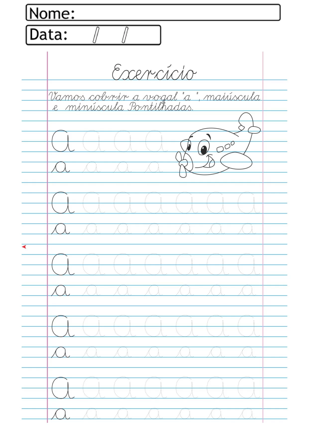 vamos cobrir a vogal a maiúscula e minúscula pontilhadas