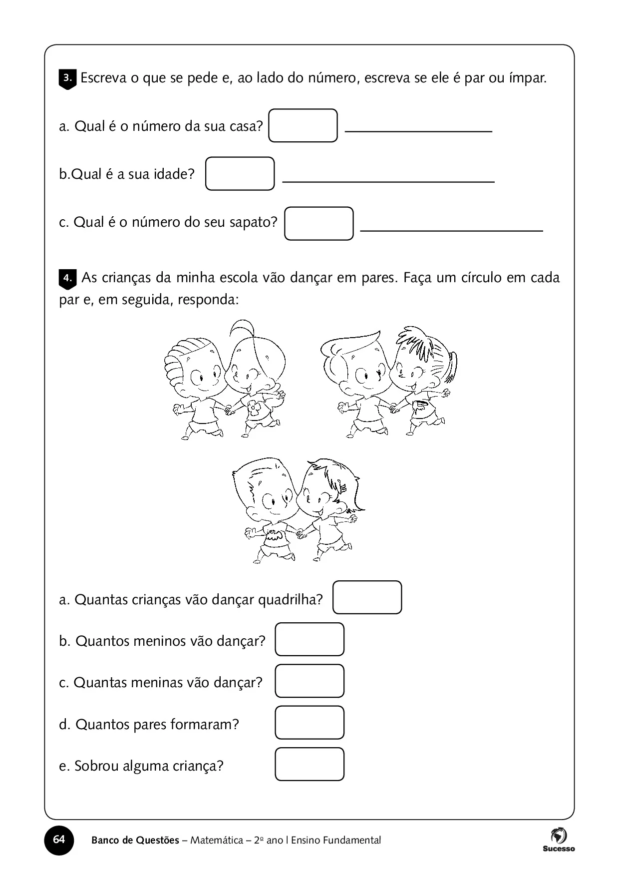 Quantas crianças vão dançar quadrinha? Respondas as atividades de Matemática para o 2º Ano