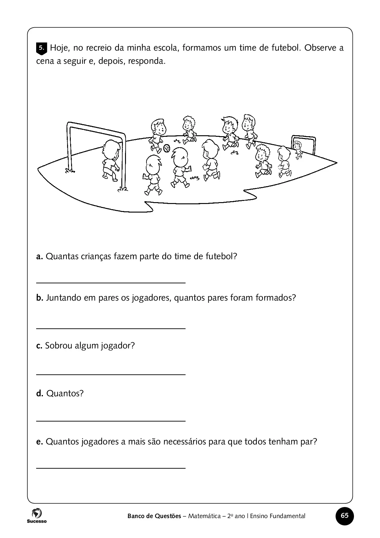 Quantas crianças fazem parte do time de futebel? Respondas as atividades de Matemática para o 2º Ano