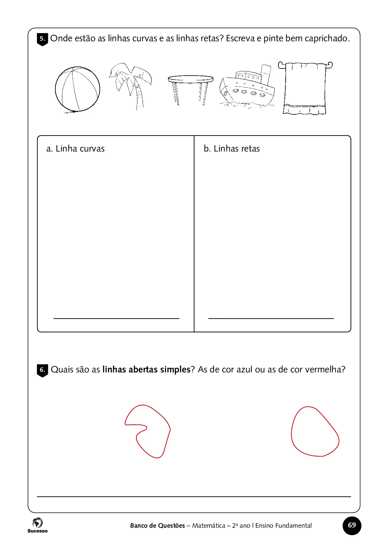 Onde estão as linhas curvas e as linhas retas? Escreva e pinte bem caprichado as atividades de Matemática para o 2º Ano