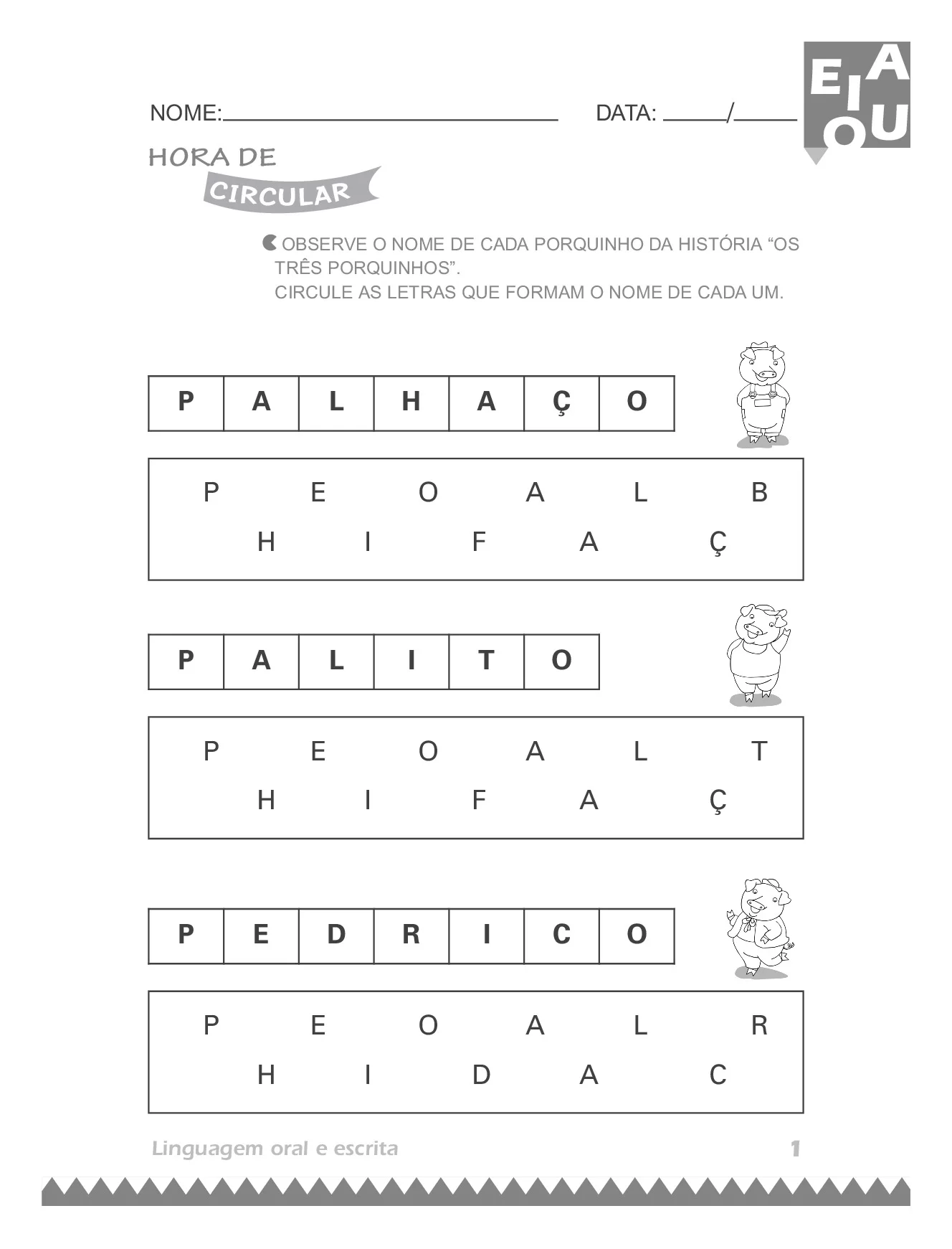circule as letras que formam o nome de cada um