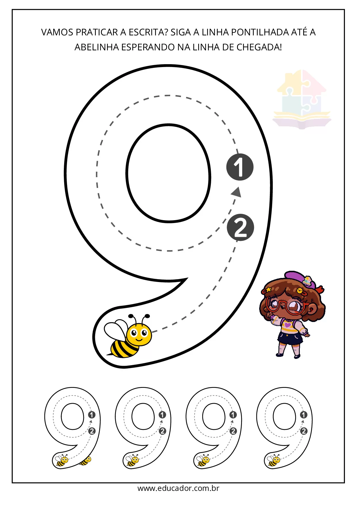 vamos praticar a escrita? Sita a linha pontilhada até a abelinha esperando na linha de chegada