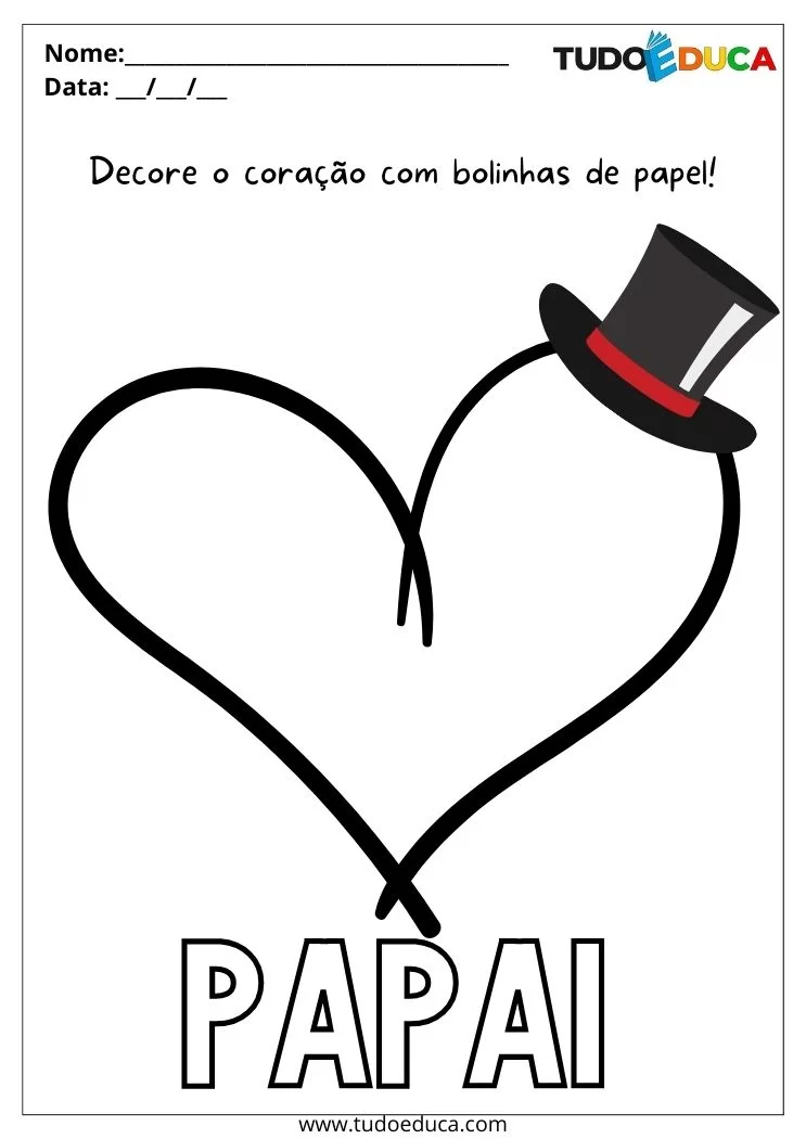 Atividade Dia Dos Pais Maternal Coracao Com Cartola