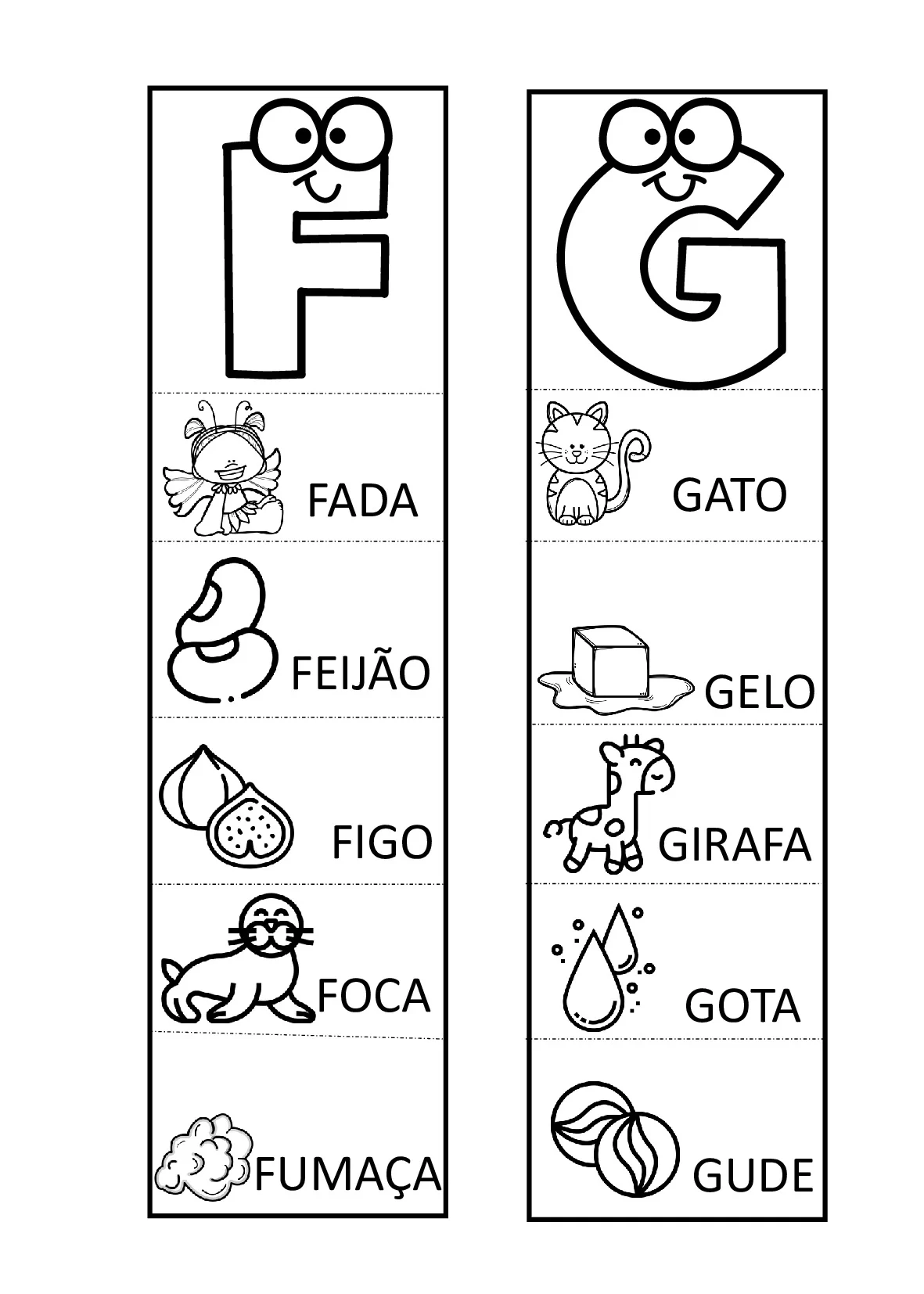 F de fada e feijao, G de gato e gelo