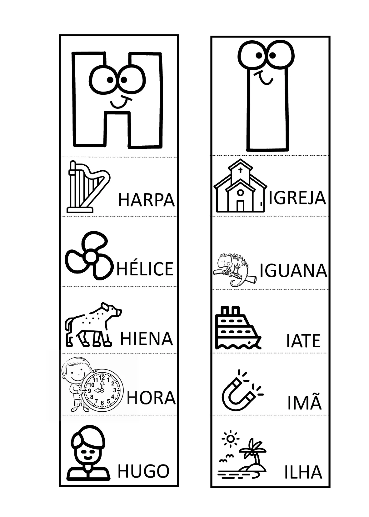 H de arpa e hélice, I de Igreja e Iguana