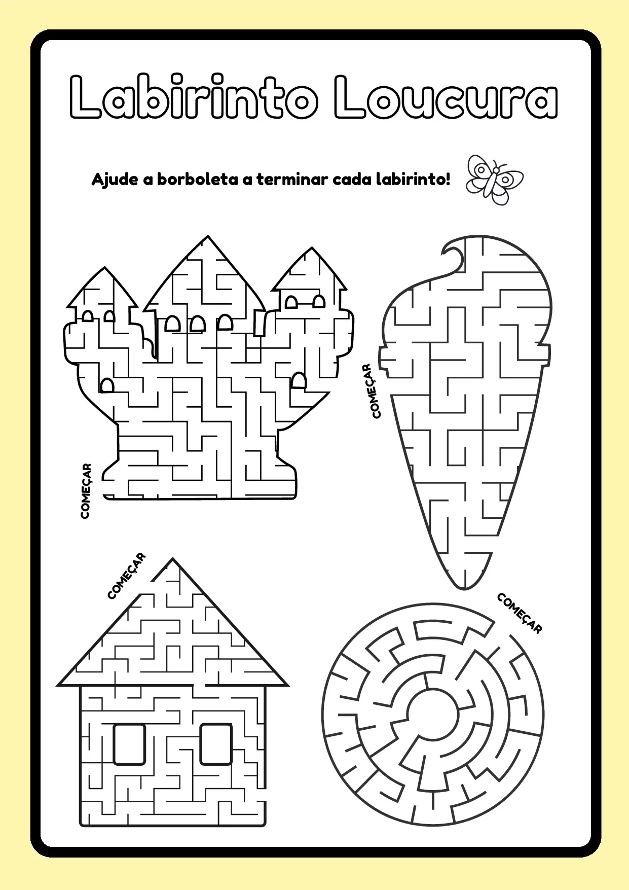 Ajude a borboleta a terminar cada labirinto