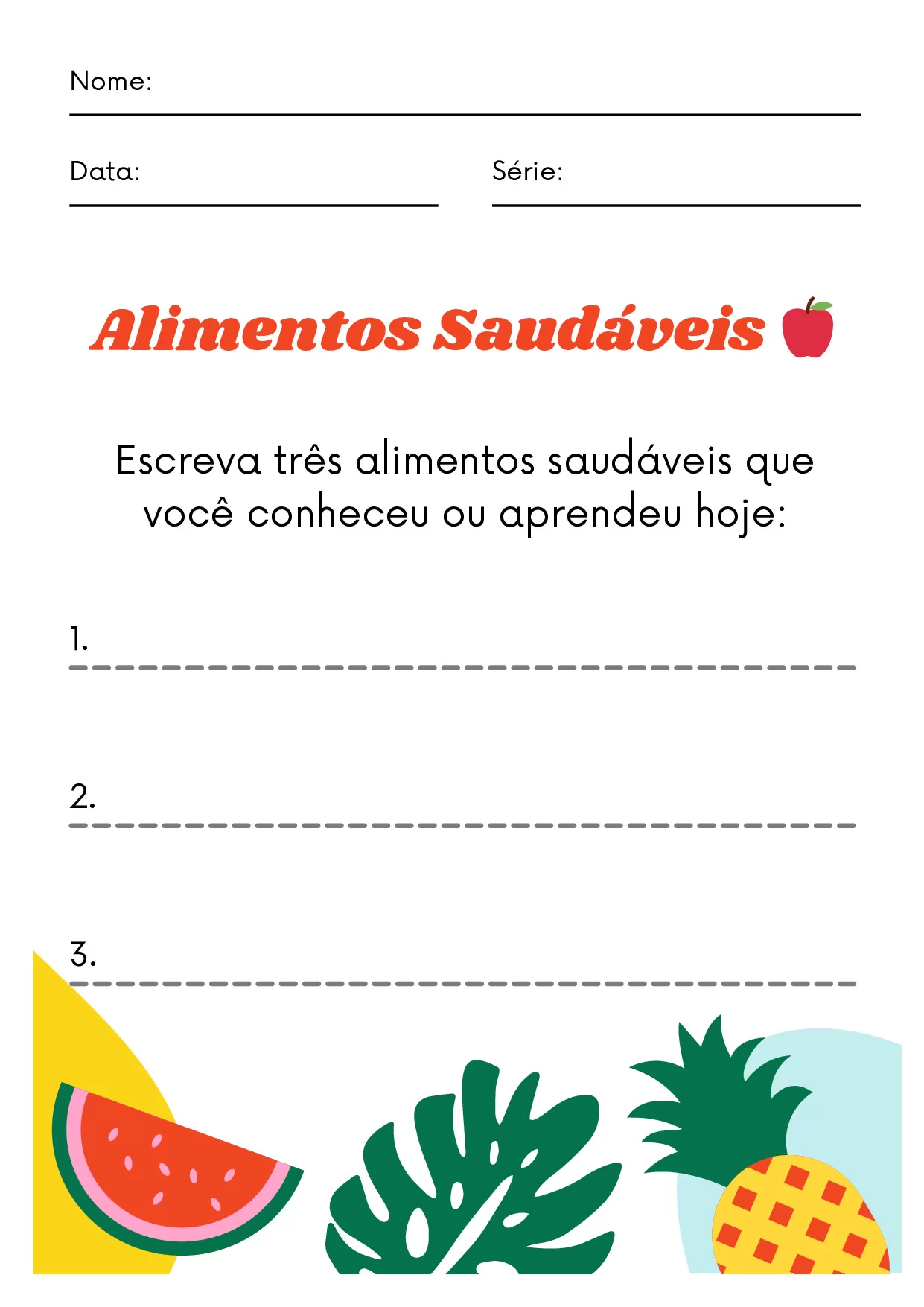 Escreva três alimentos saudáveis que você conheceu ou aprendeu hoje