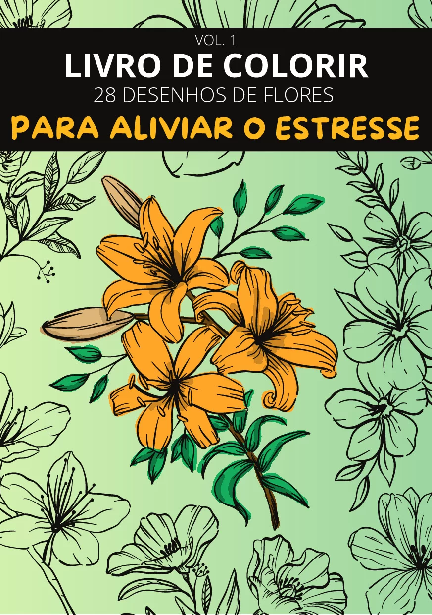 Livro de Colorir Flores - 28 Ilustrações Relaxantes
