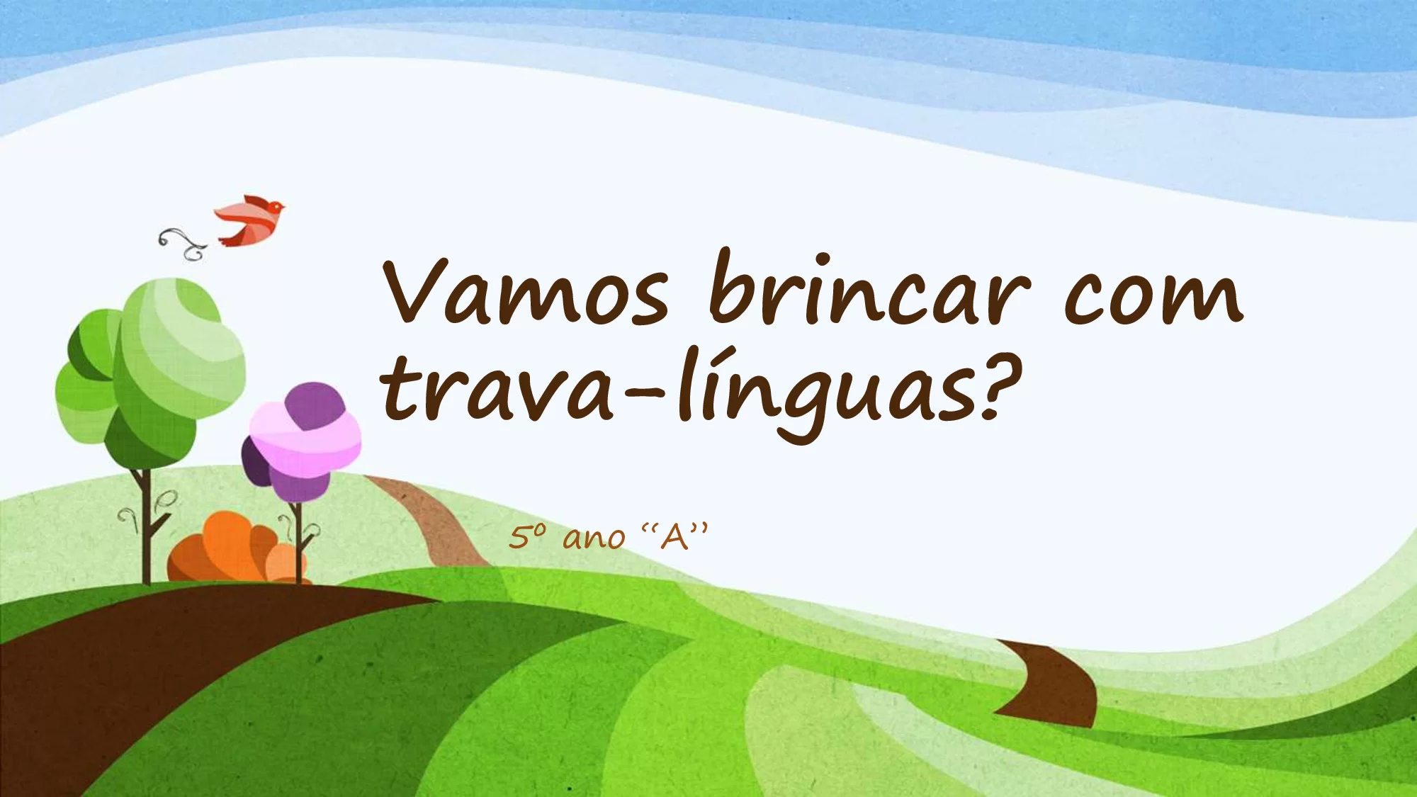 Vamos brincar com trava- línguas