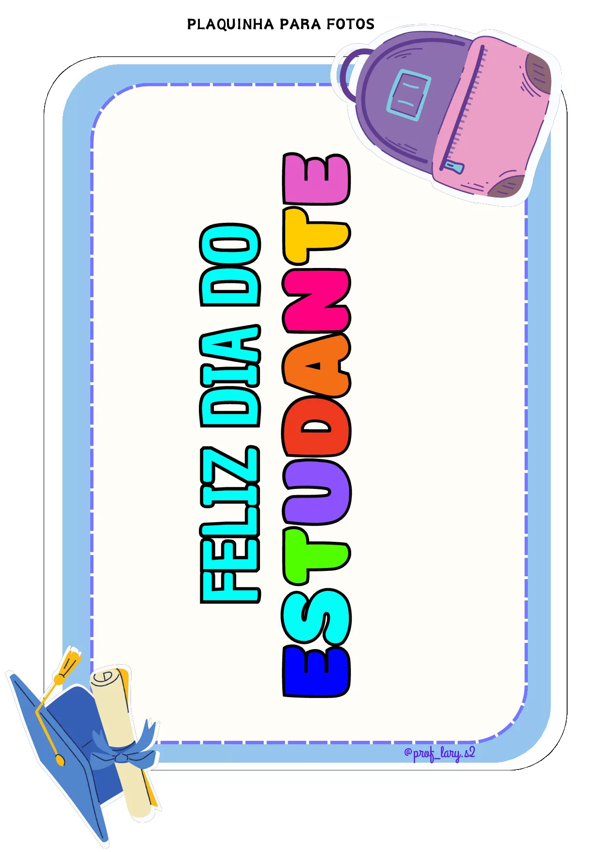 Kit Para O Dia Do Estudante Tags Plaquinhas Caixinha E Posteres 4